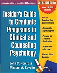 Insiders Guide to Graduate Programs in Clinical and Counseling Psychology: 2014/2015 Edition (Paperback, Revised)