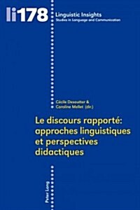 Le Discours Rapport?Approches Linguistiques Et Perspectives Didactiques (Paperback)