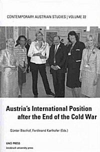 Austrias Intl Pos After End Cold War (Contemporary Austrian Studies, Vol 22) (Paperback, 22)