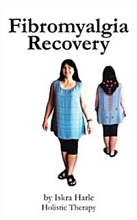 Fibromyalgia Recovery (Paperback)