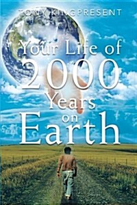 Your Life of 2000 Years on Earth (Paperback)