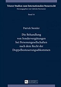 Die Behandlung von Sonderverguetungen bei Personengesellschaften nach dem Recht der Doppelbesteuerungsabkommen (Hardcover)