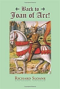 Back to Joan of Arc! (Paperback)