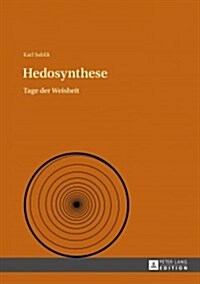 Hedosynthese: Tage Der Weisheit (Hardcover)