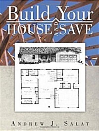 Build Your House and Save (Paperback)