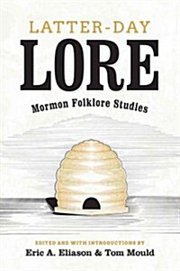 Latter-Day Lore: Mormon Folklore Studies (Paperback)