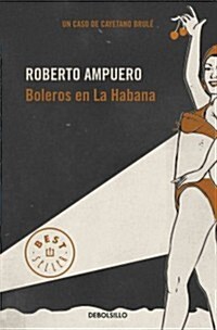 Boleros en la Habana / Havana boleros (Paperback, POC)