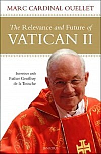 Relevance and Future of the Second Vatican Council (Paperback)