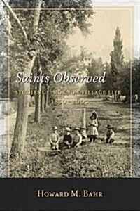 Saints Observed: Studies of Mormon Village Life, 1850-2005 (Hardcover)