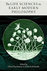 Life Sciences in Early Modern Philosophy (Hardcover)