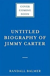 Redeemer: The Life of Jimmy Carter (Hardcover)