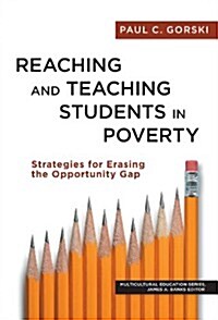 Reaching and Teaching Students in Poverty: Strategies for Erasing the Opportunity Gap (Paperback)