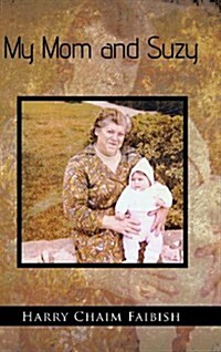 My Mom and Suzy (Hardcover)