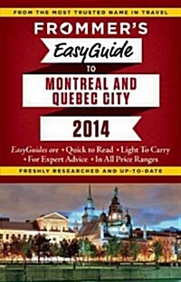 Frommers Easy Guide to Montreal and Quebec City (Paperback, 2014)