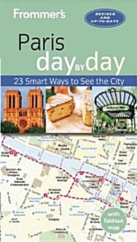 Frommers Paris Day by Day [With Map] (Paperback, 4, Revised)