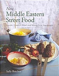 New Middle Eastern Street Food: Snacks, Comfort Food, and Mezze from Snackistan (Hardcover)