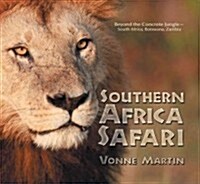 Southern Africa Safari: Beyond the Concrete Jungle-South Africa, Botswana, Zambia [With DVD] (Hardcover)