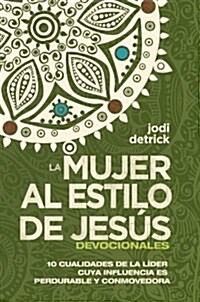 Devocional La Mujer Al Estilo de Jesus (Paperback)