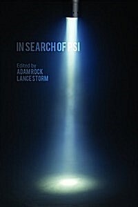 In Search of Psi: Contemporary Perspectives on Extra-Sensory Perception, Psychokinesis, and Survival (Paperback)