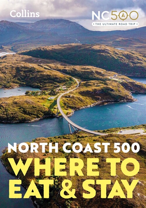 North Coast 500 : Where to Eat and Stay Official Guide (Paperback, New ed)