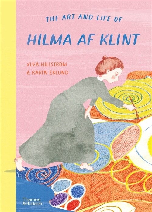 The Art and Life of Hilma af Klint (Hardcover)