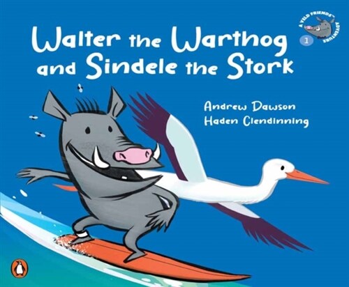Veld Friends Book 1 : Walter the Warthog and Sindele the Stork (Paperback)