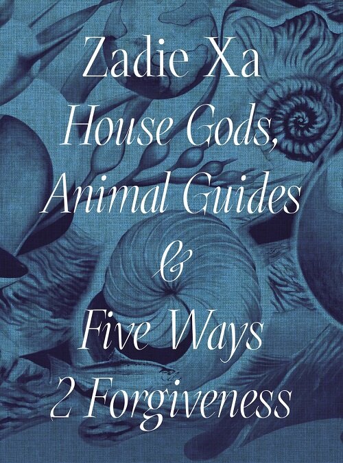 Zadie Xa: House Gods, Animals Guides and Five Ways 2 Forgiveness (Paperback)