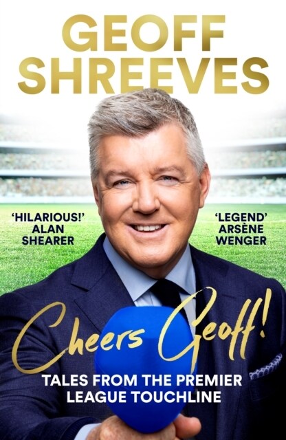 Cheers, Geoff! : Tales from the Touchline (Hardcover)