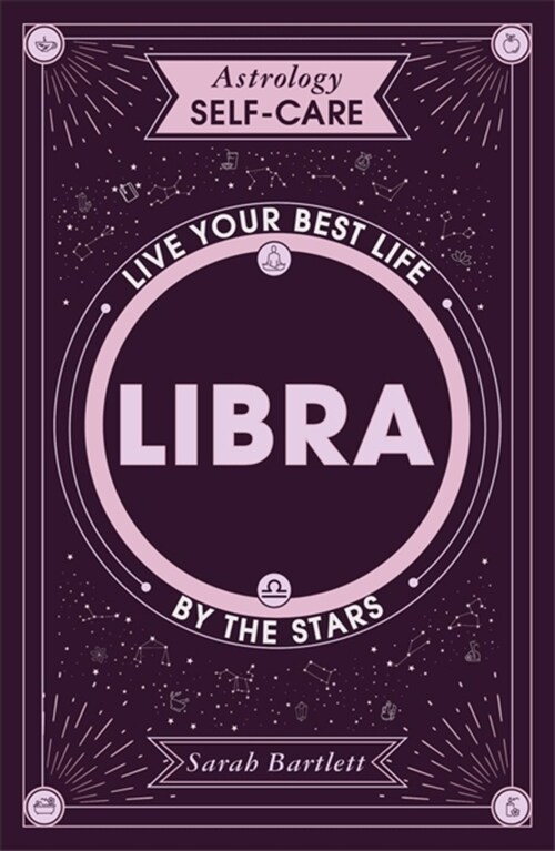 Astrology Self-Care: Libra : Live your best life by the stars (Hardcover)
