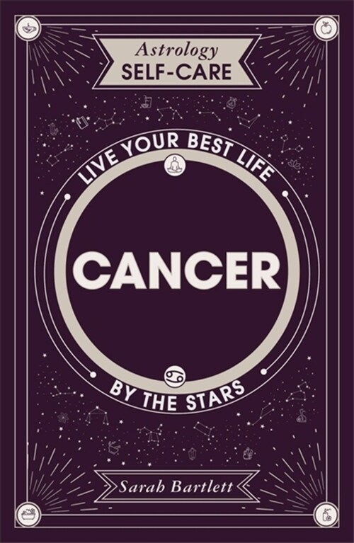 Astrology Self-Care: Cancer : Live your best life by the stars (Hardcover)