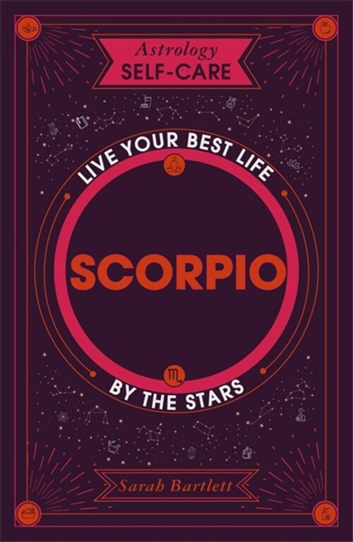 Astrology Self-Care: Scorpio : Live your best life by the stars (Hardcover)