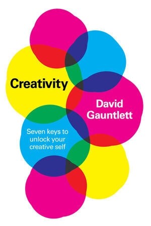 Creativity : Seven Keys to Unlock your Creative Self (Paperback)