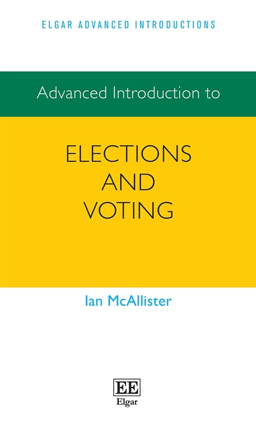 Advanced Introduction to Elections and Voting (Hardcover)