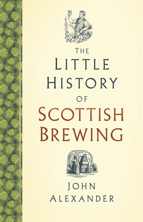 The Little History of Scottish Brewing (Hardcover)