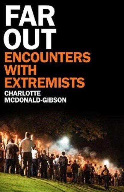 Far Out : Encounters With Extremists (Hardcover)