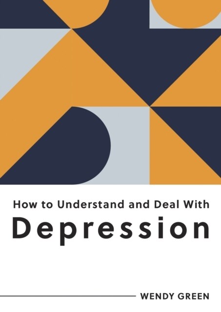 How to Understand and Deal with Depression : Everything You Need to Know to Manage Depression (Paperback)