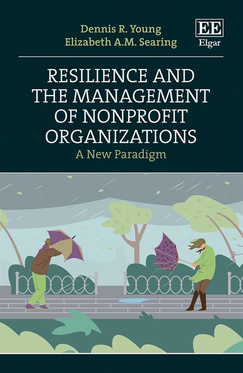Resilience and the Management of Nonprofit Organizations : A New Paradigm (Hardcover)