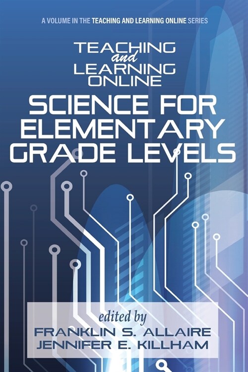 Teaching and Learning Online: Science for Elementary Grade Levels (Paperback)