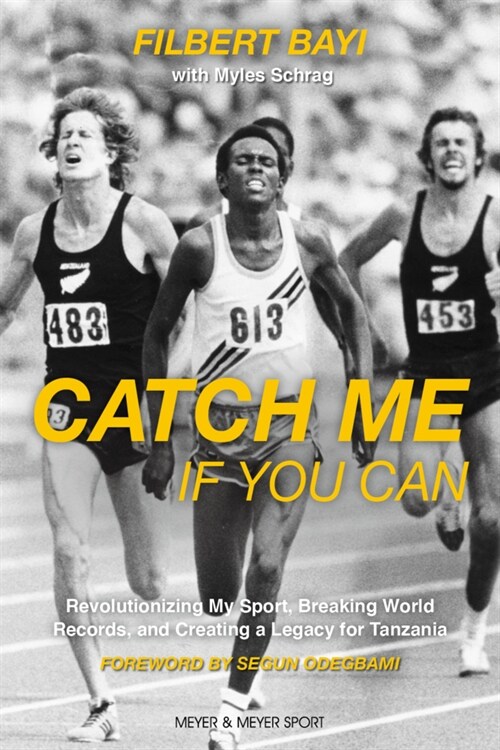 Catch Me If You Can : Revolutionizing My Sport, Breaking World Records and Creating a Legacy for Tanzania (Paperback)