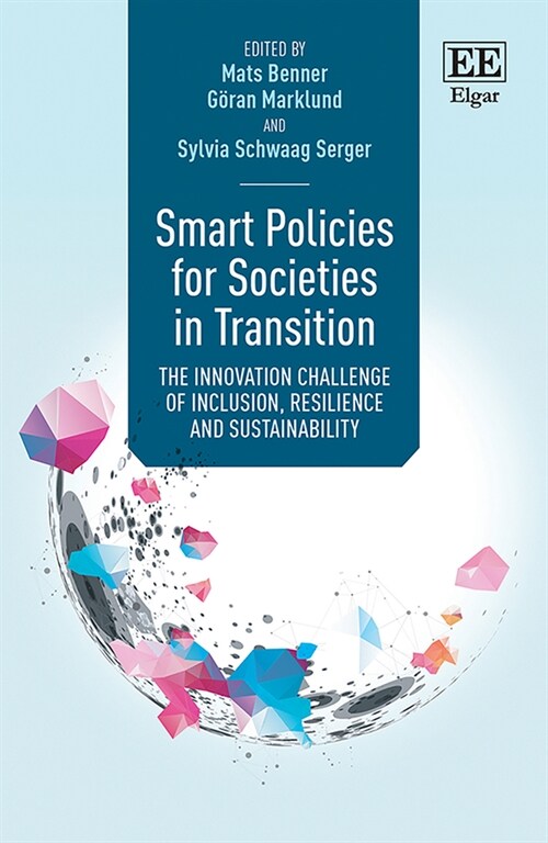 Smart Policies for Societies in Transition : The Innovation Challenge of Inclusion, Resilience and Sustainability (Hardcover)