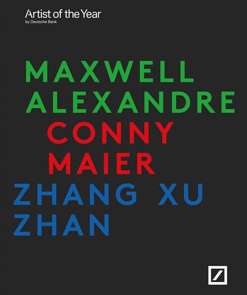 Artists of the Year: Maxwell Alexandre, Conny Maier, Zhang Xu Zhan (Paperback)