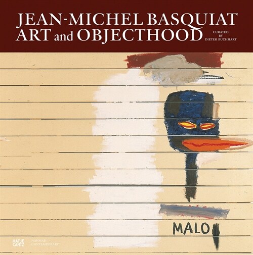 Jean-Michel Basquiat: Art and Objecthood (Hardcover)