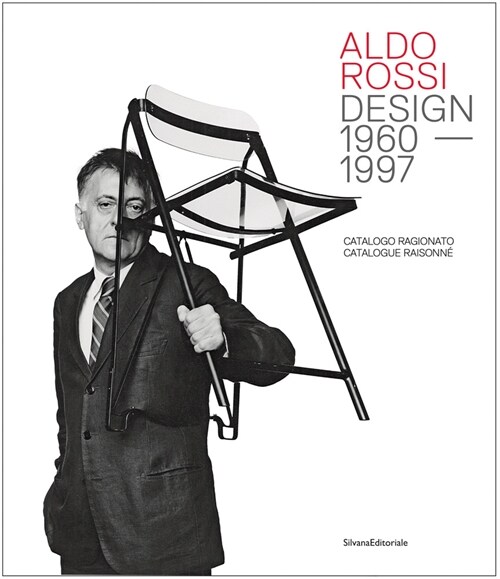 Aldo Rossi: Design 1960-1997: Catalogue Raisonn? (Hardcover)