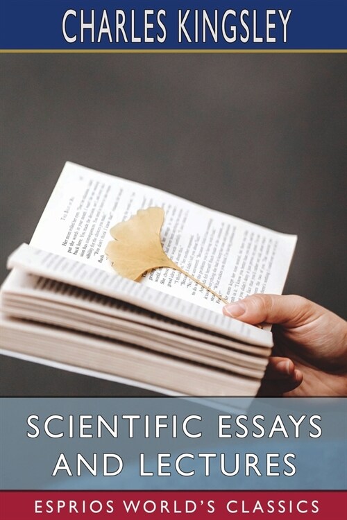 Scientific Essays and Lectures (Esprios Classics) (Paperback)