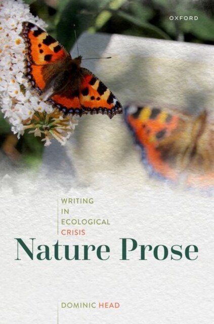 Nature Prose : Writing in Ecological Crisis (Hardcover)