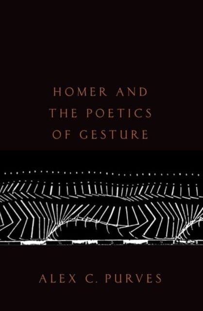 Homer and the Poetics of Gesture (Paperback)