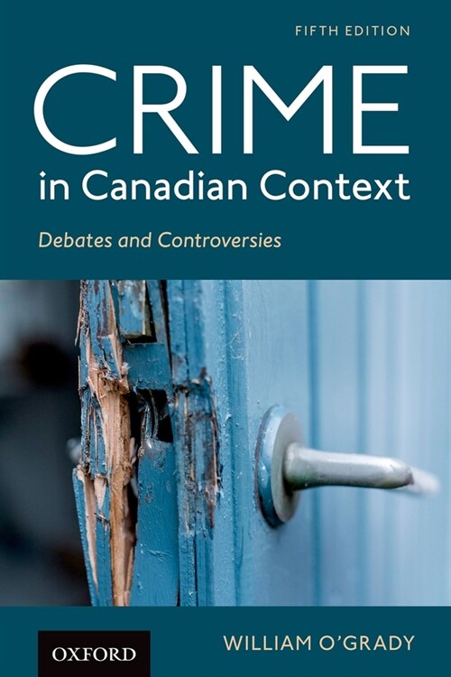 Crime in Canadian Context: Debates and Controversies (Paperback, 5)