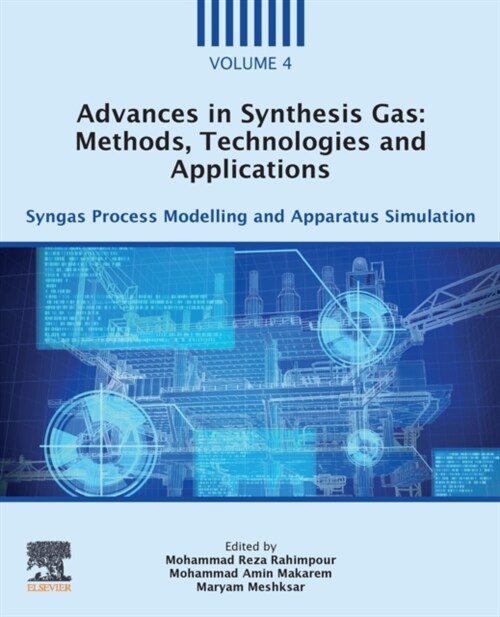 Advances in Synthesis Gas: Methods, Technologies and Applications: Syngas Process Modelling and Apparatus Simulation (Paperback)