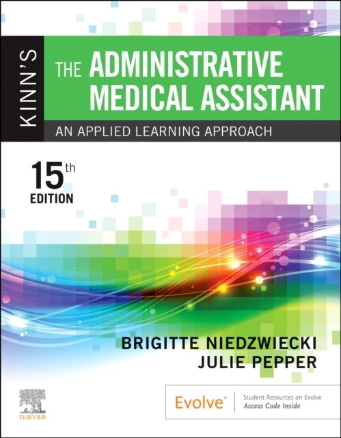 Kinns the Administrative Medical Assistant: An Applied Learning Approach (Paperback, 15)