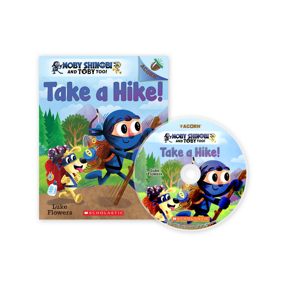 Moby Shinobi and Toby, Too! #2: Take a Hike! (Paperback + CD + StoryPlus QR)